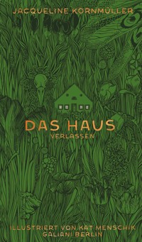 Das Haus verlassen - Kat Menschik - E-Book