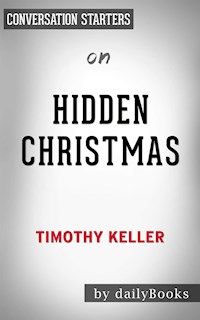 Hidden Christmas: by Timothy Keller | Conversation Starters - dailyBooks - E-Book