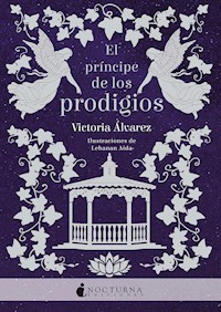El príncipe de los prodigios - Victoria Álvarez - E-Book