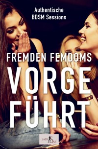 Fremden Femdoms vorgeführt - Lady Sas - E-Book