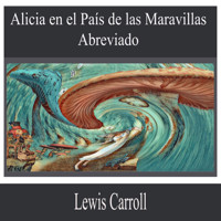 Alicia en el País de las Maravillas - Lewis Carroll - Hörbuch