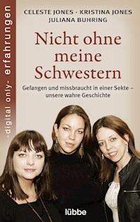 Nicht ohne meine Schwestern - Celeste Jones - E-Book