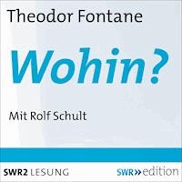 Wohin? - Theodor Fontane - Hörbuch