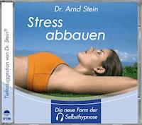 Stress abbauen - Arnd Stein - Hörbuch