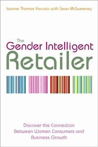The Gender Intelligent Retailer - Joanne Thomas Yaccato - E-Book