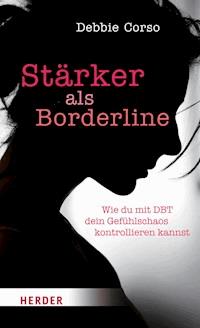 Stärker als Borderline - Debbie Corso - E-Book
