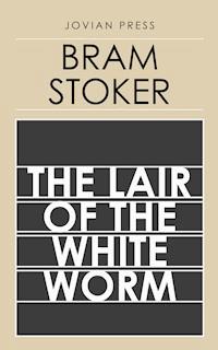 The Lair of the White Worm - Bram Stoker - E-Book