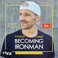 Becoming Ironman - Patrick Lange - E-Book + Hörbuch