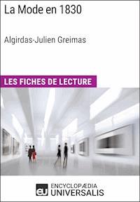 La Mode en 1830 d'Algirdas-Julien Greimas - Encyclopaedia Universalis - E-Book