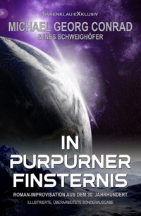 In purpurner Finsternis – Roman-Improvisation aus dem 30. Jahrhundert - Michael Georg Conrad - E-Book