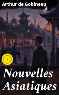 Nouvelles Asiatiques - Arthur de Gobineau - E-Book