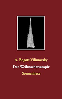 Der Weihnachtsvampir - A. Bogott-Vilimovsky - E-Book
