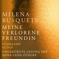 Meine verlorene Freundin (Ungekürzt) - Milena Busquets - Hörbuch