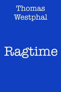 Ragtime - Thomas Westphal - E-Book