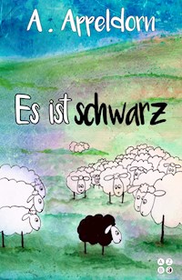 Es ist schwarz - Vorlesebuch für Kinder - A. Appeldorn - E-Book
