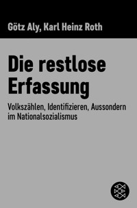 Die restlose Erfassung - Götz Aly - E-Book