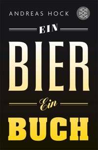 Ein Bier. Ein Buch. - Andreas Hock - E-Book