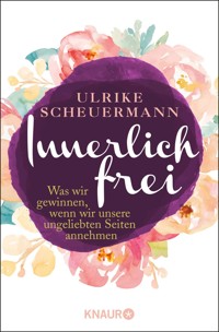 Innerlich frei - Ulrike Scheuermann - E-Book
