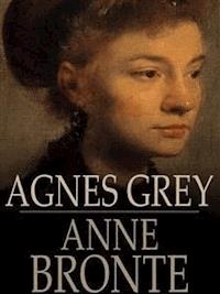 Agnes Grey - Anne Bronte - E-Book