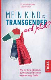 Mein Kind ist transgender - und jetzt? - Michele Angello - E-Book