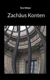 Zachäus Konten - Tom Weber - E-Book