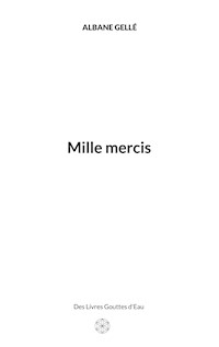 Mille mercis - Albane Gellé - E-Book