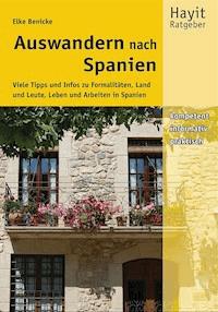 Auswandern nach Spanien - Elke Benicke - E-Book