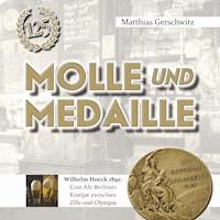 Molle und Medaille - Matthias Gerschwitz - E-Book
