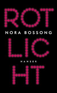 Rotlicht - Nora Bossong - E-Book