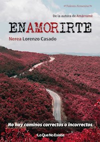 Enamorirte - Nerea Lorenzo Casado - E-Book