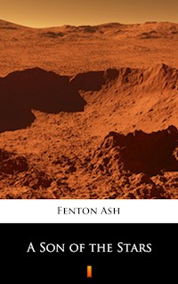 A Son of the Stars - Fenton Ash - E-Book