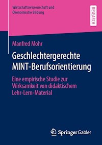 Geschlechtergerechte MINT-Berufsorientierung - Manfred Mohr - E-Book