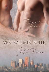 Vertrau mir, Bulle - KC Burn - E-Book
