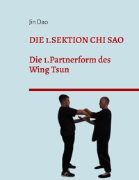 Die 1.Sektion Chi Sao - Jin Dao - E-Book