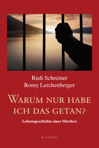 Warum nur habe ich das getan? - Rudi Schreiner - E-Book
