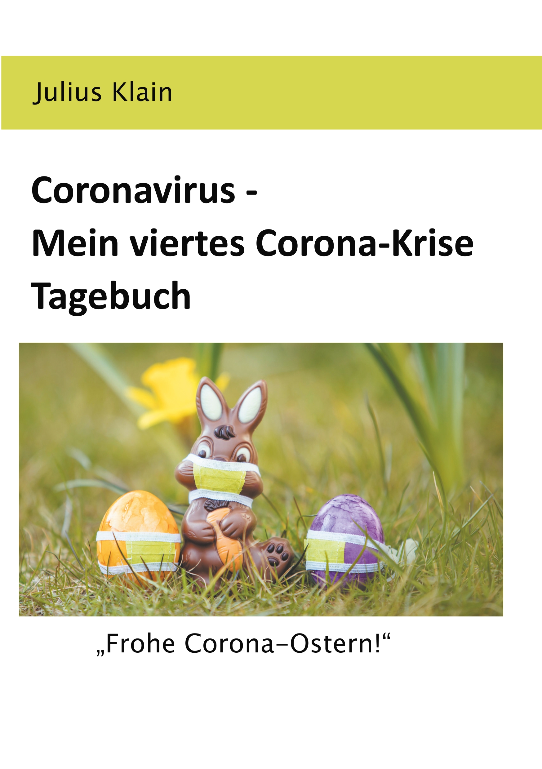 Coronavirus - Mein viertes Corona-Krise Tagebuch - Julius Klain - E-Book