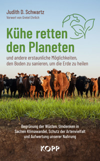 Kühe retten den Planeten - Judith D. Schwartz - E-Book