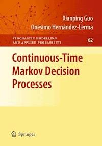 Continuous-Time Markov Decision Processes - Xianping Guo - E-Book