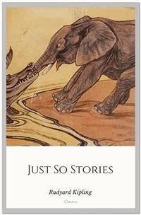 Just So Stories - Rudyard Kipling - E-Book