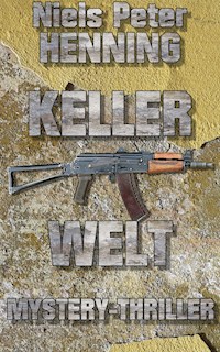 Kellerwelt - Niels Peter Henning - E-Book