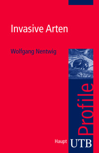 Invasive Arten - Wolfgang Nentwig - E-Book