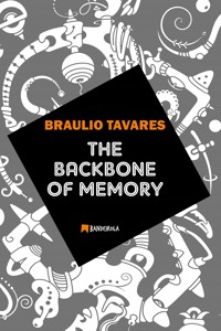 The Backbone of Memory - Braulio Tavares - E-Book