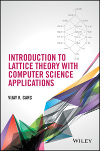 Introduction to Lattice Theory with Computer Science Applications - Vijay K. Garg - E-Book