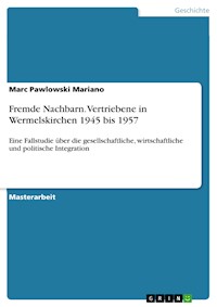Fremde Nachbarn. Vertriebene in Wermelskirchen 1945 bis 1957 - Marc Pawlowski Mariano - E-Book