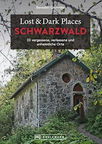 Lost & Dark Places Schwarzwald - Benedikt Grimmler - E-Book