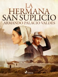 La hermana San Suplicio - Armando Palacio Valdés - E-Book