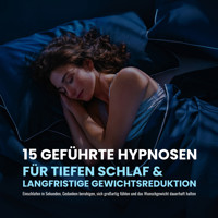 15 geführte Hypnosen für tiefen Schlaf & Gewichtsreduktion - Patrick Lynen - Hörbuch