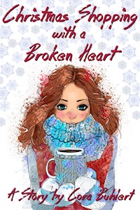 Christmas Shopping with a Broken Heart - Cora Buhlert - E-Book