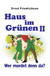 Haus im Grünen II - Ernst Friedrichsen - E-Book