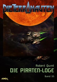 DIE TERRANAUTEN, Band 35: DIE PIRATEN-LOGE - Robert Quint - E-Book